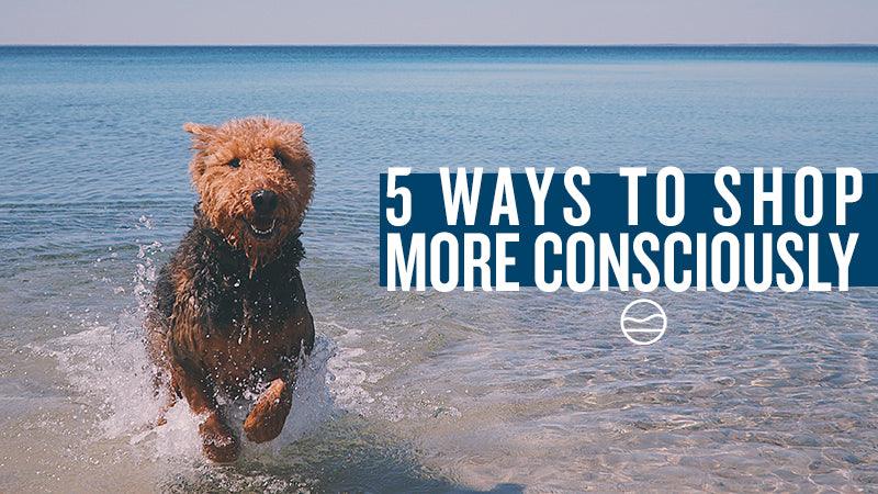 5 WAYS TO SHOP MORE CONSCIOUSLY - Cape Clasp